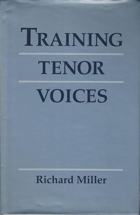 Training tenor voices : Miller, Richard, 1926